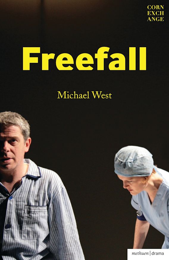 Freefall Modern Plays Michael West Methuen Drama