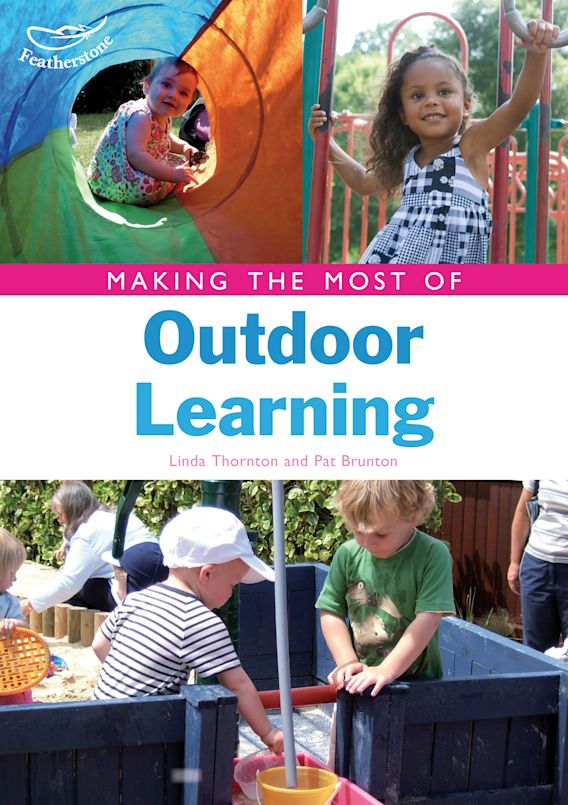 Making the Most of Outdoor Learning: : Making the Most Of Linda ...