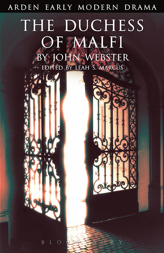 The Duchess Of Malfi Arden Early Modern Drama John Webster The Arden Shakespeare The Duchess Of Malfi Arden Early Modern Drama John Webster The Arden Shakespeare