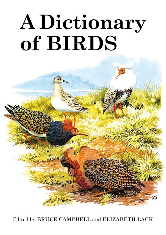 A Dictionary of Birds Poyser Monographs Bruce Campbell T & AD Poyser