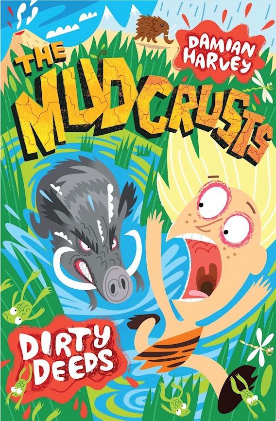 Dirty Deeds The Mudcrusts Damian Harvey A&C Black Childrens