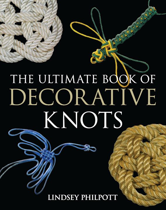 The Ultimate Book of Decorative Knots: : Lindsey Philpott: Adlard ...