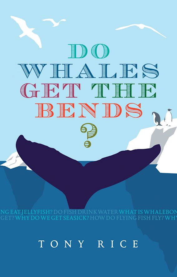Do Whales Get the Bends?: : Tony Rice: Adlard Coles