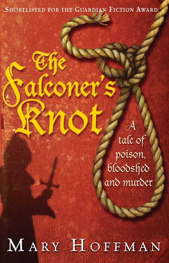The Falconer's Knot Mary Hoffman Bloomsbury Children's Books