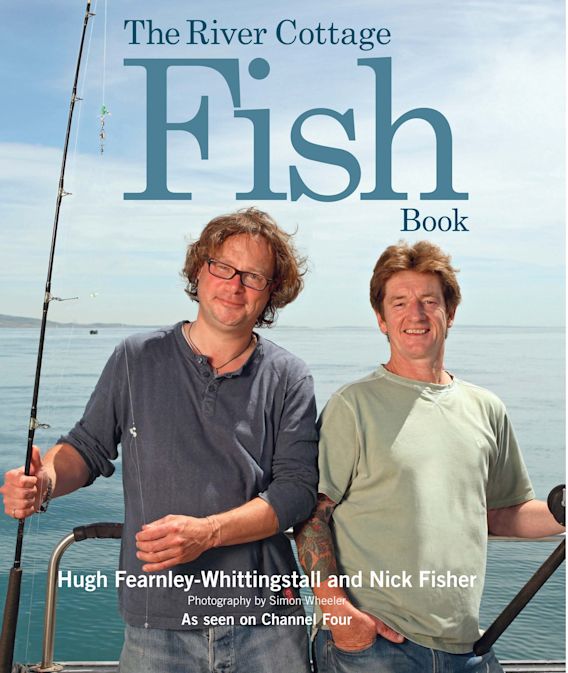 The River Cottage Fish Book: : Hugh Fearnley-Whittingstall