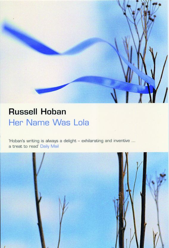 Her Name Was Lola Russell Hoban Bloomsbury Paperbacks Her Name Was Lola Russell Hoban Bloomsbury Paperbacks