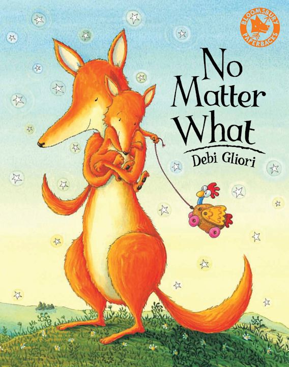 No Matter What Debi Gliori Bloomsbury Children's Books