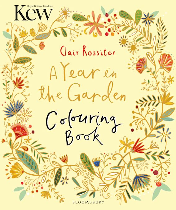 Kew A Year in the Garden Colouring Book Bloomsbury Activity Books