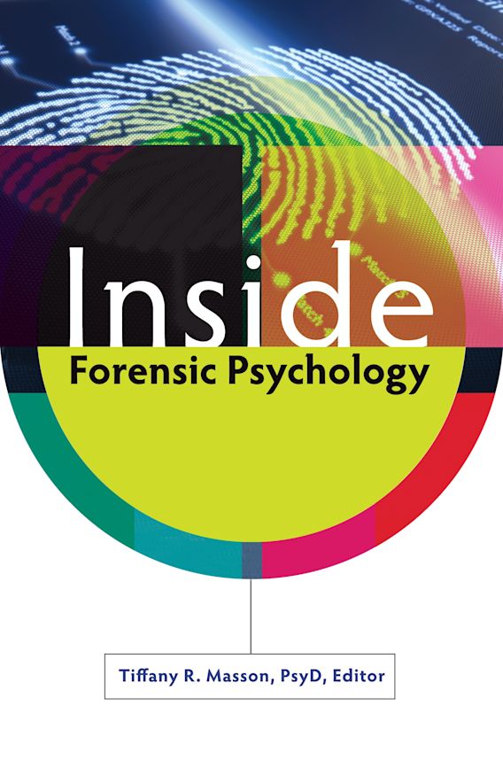 Inside Forensic Psychology Tiffany R. Masson Praeger