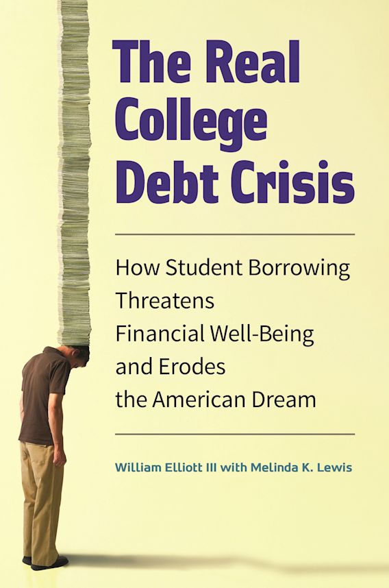 The Real College Debt Crisis How Student Borrowing Threatens Financial