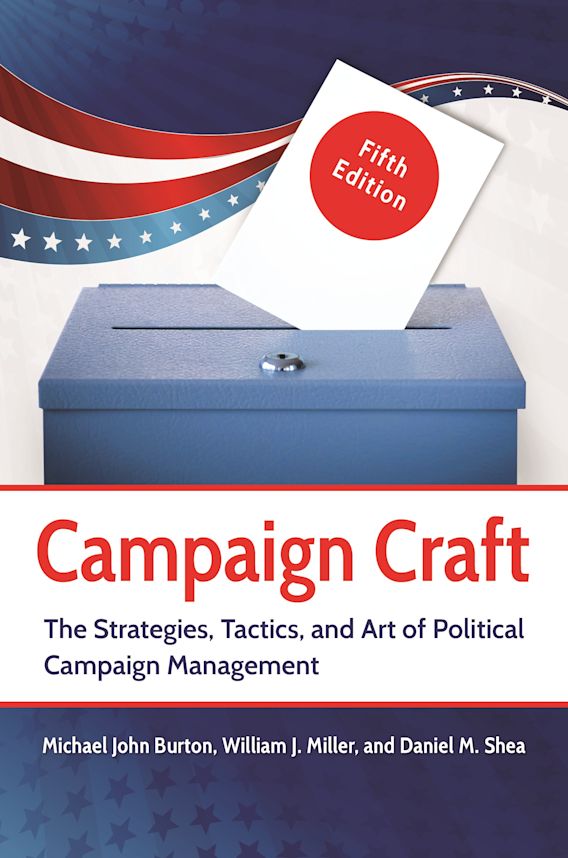 Campaign Craft The Strategies Tactics and Art of Political