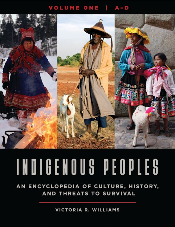 Indigenous Peoples: An Encyclopedia of Culture, History, and 