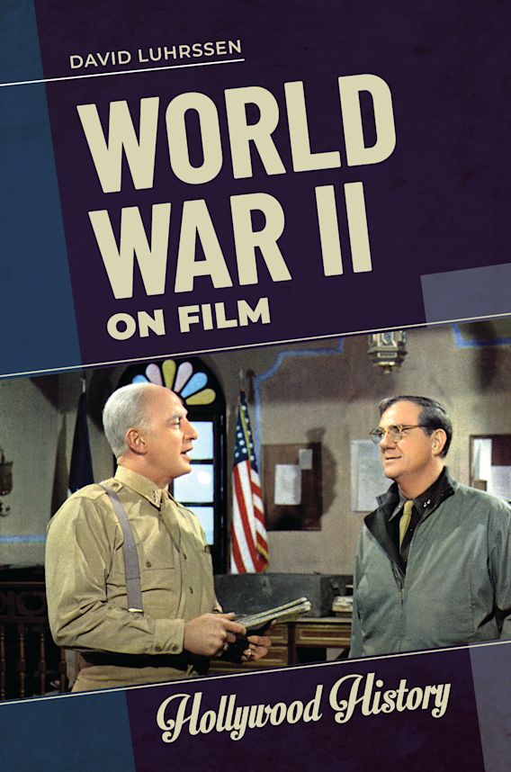 World War II on Film: : Hollywood History David Luhrssen ABC-CLIO