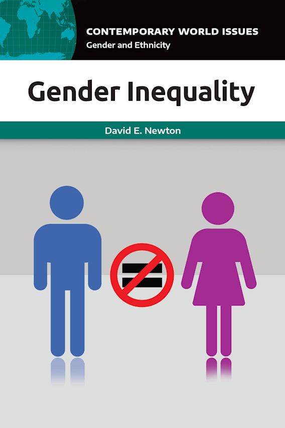 Gender Inequality: A Reference Handbook: World Issues David E. Newton ABC-CLIO