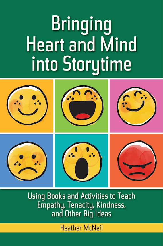 Bringing Heart and Mind into Storytime Using Books and Activities to