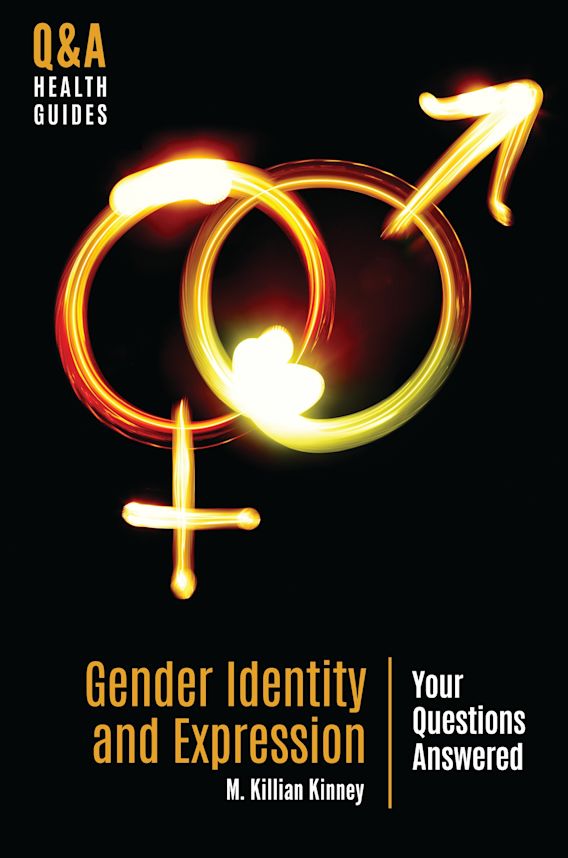 Gender Identity And Expression Your Questions Answered Qanda Health Guides M Killian Kinney 2733