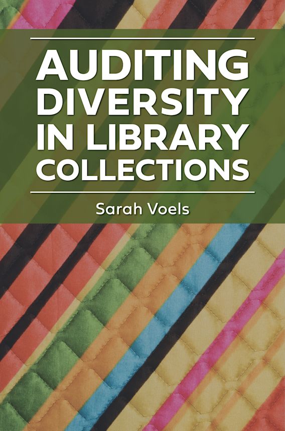 Auditing Diversity in Library Collections: : Sarah Voels: Libraries  Unlimited