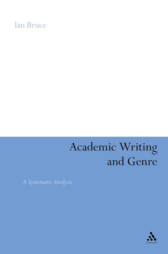 Academic Writing and Genre A Systematic Analysis Ian Bruce Continuum