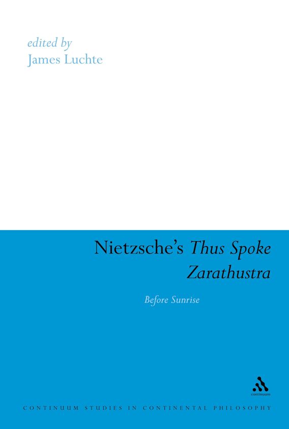 Nietzsche's Thus Spoke Zarathustra Before Sunrise Continuum Studies