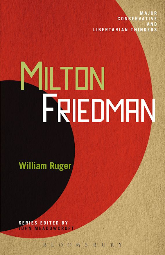 Milton Friedman: : Major Conservative and Libertarian Thinkers William ...