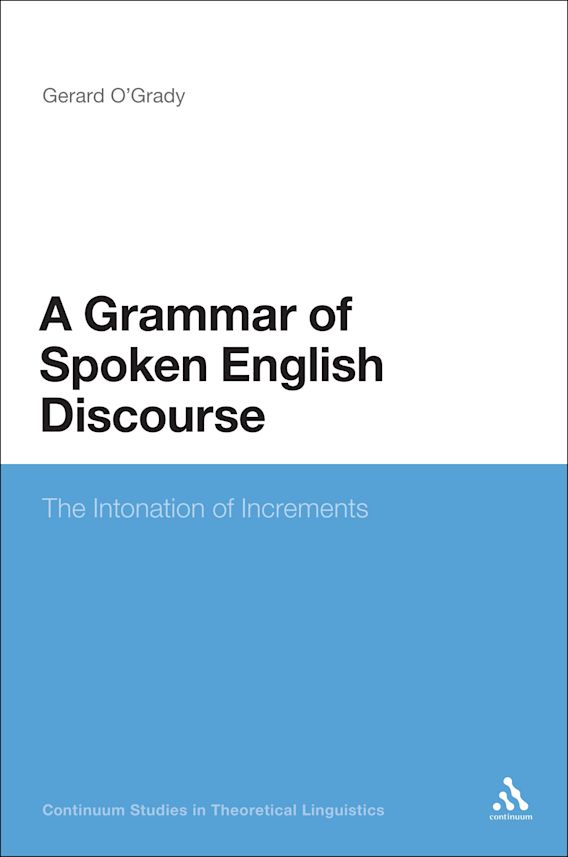 A Grammar of Spoken English Discourse: The Intonation of 