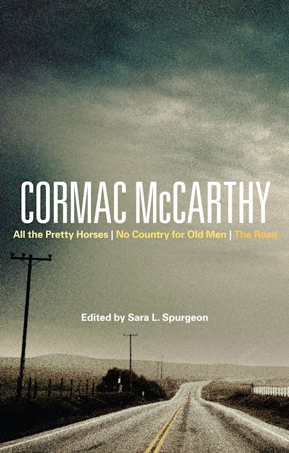 Cormac McCarthy: All the Pretty Horses, No Country for Old Men