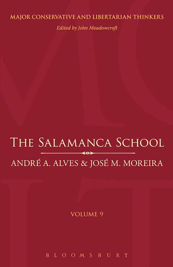 The Salamanca School Major Conservative and Libertarian Thinkers