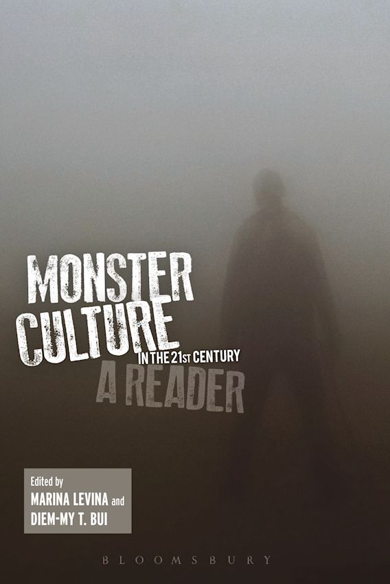 Monster Culture in the 21st Century A Reader Marina Levina