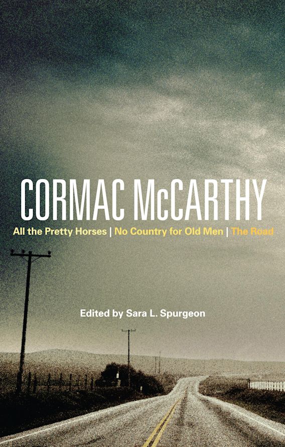 Cormac McCarthy All the Pretty Horses, No Country for Old Men, The