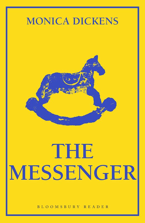 The Messenger: : Monica Dickens: Bloomsbury Reader