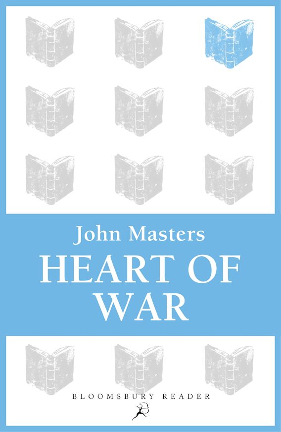 Heart of War John Masters Bloomsbury Reader