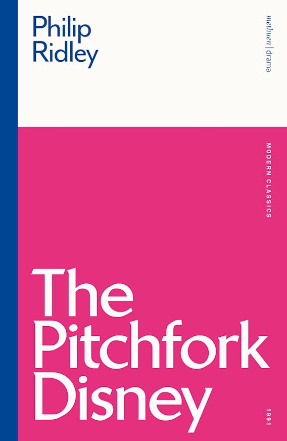 The Pitchfork Disney Modern Classics Philip Ridley Methuen Drama