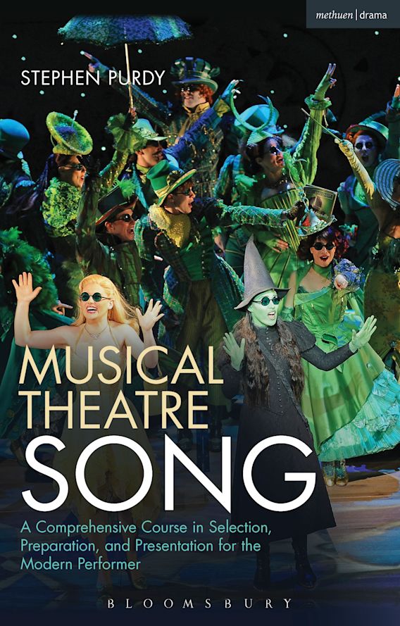 Musical Theatre Song A Comprehensive Course in Selection, Preparation