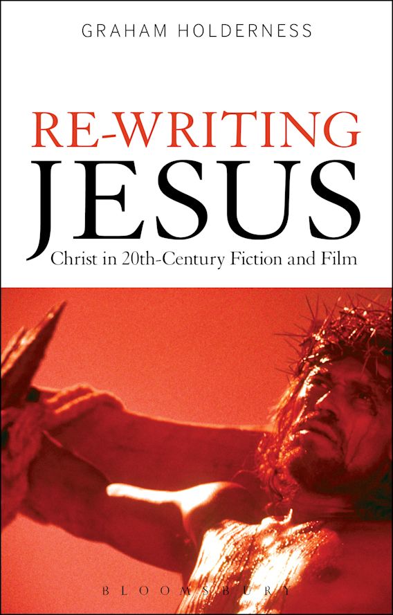 Re-Writing Jesus: Christ in 20th-Century Fiction and Film cover
