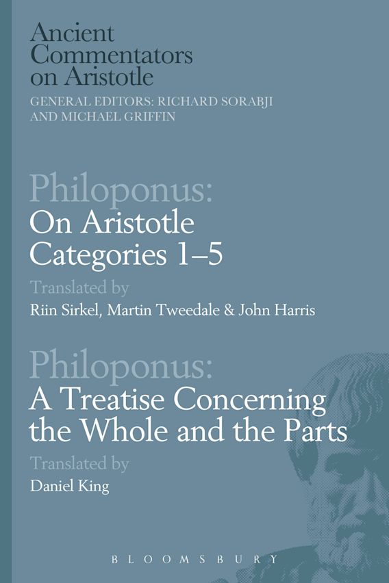 Philoponus: On Aristotle Categories 1–5 with Philoponus: A Treatise Concerning the Whole and the Parts cover