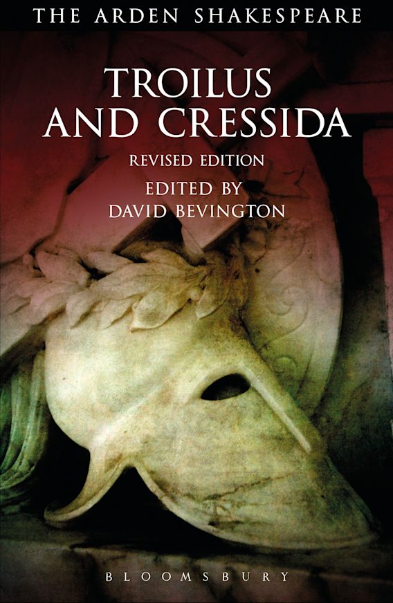 Troilus And Cressida Third Series Revised Edition The Arden Shakespeare Third Series William 