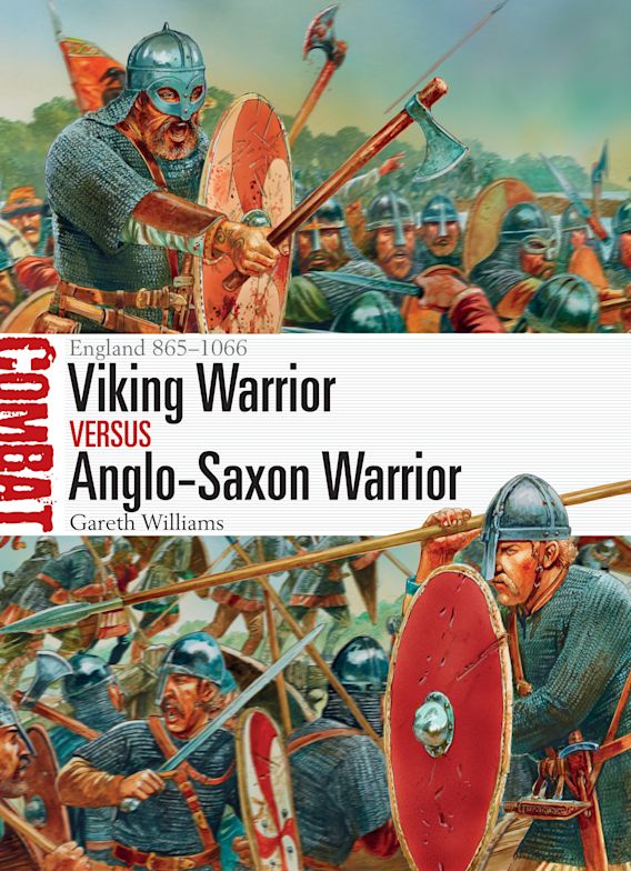 Viking Warrior vs Anglo-Saxon Warrior: by Williams, Gareth