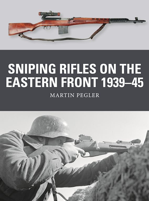 Sniping Rifles on the Eastern Front 1939–45 cover