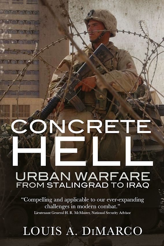 Concrete Hell: Urban Warfare From Stalingrad to Iraq: Louis A 