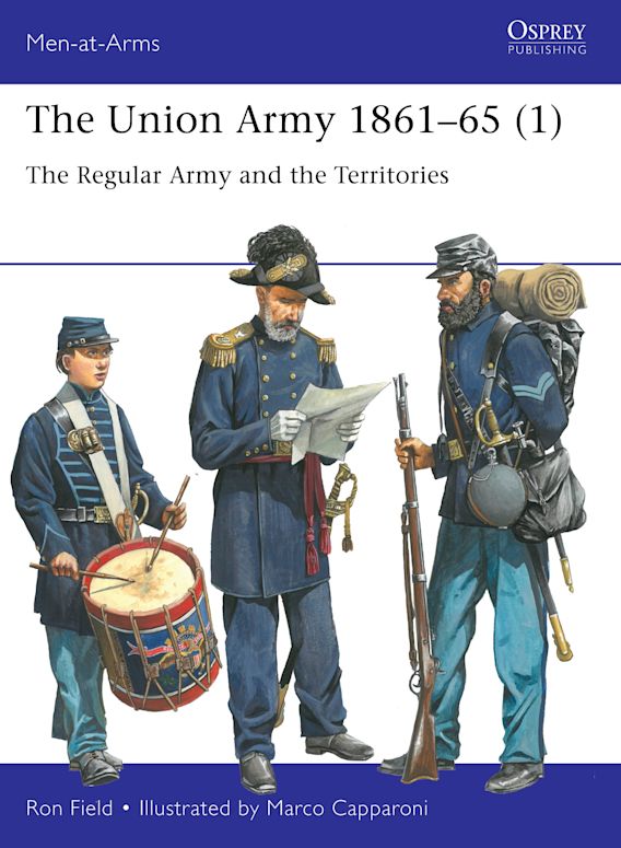 The Union Army 1861–65 (1): The Regular Army and the Territories