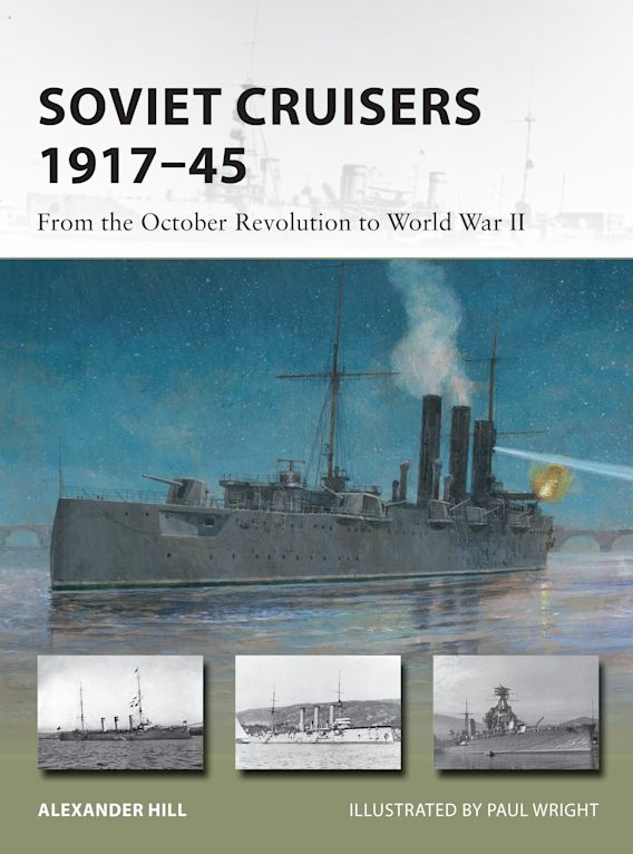 Soviet Cruisers 1917–45: From the October Revolution to World War 