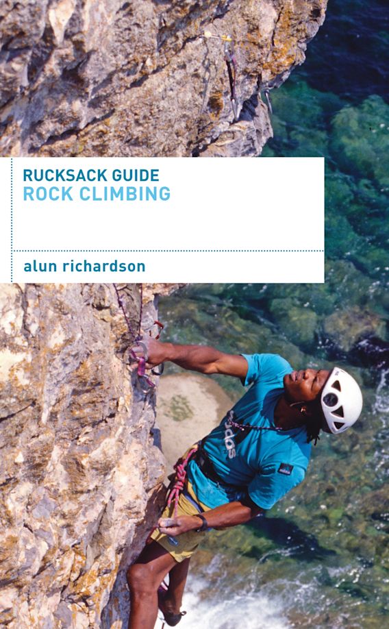 Rucksack Guide Rock Climbing Alun Richardson Bloomsbury Sport