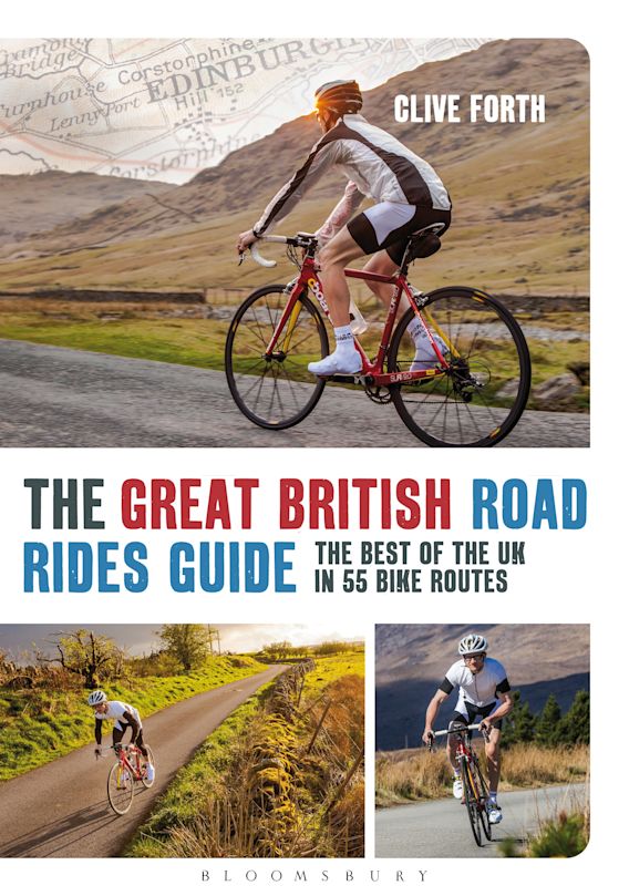 The Great British Road Rides Guide: The Best of the UK in 55 Bike ...