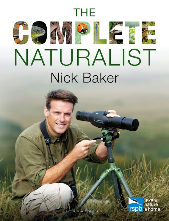 The Complete Naturalist RSPB Nick Baker Bloomsbury Natural History