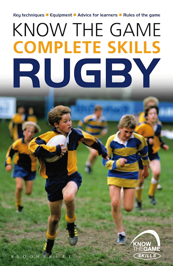 Know the Game Complete skills Rugby Simon Jones Bloomsbury Sport