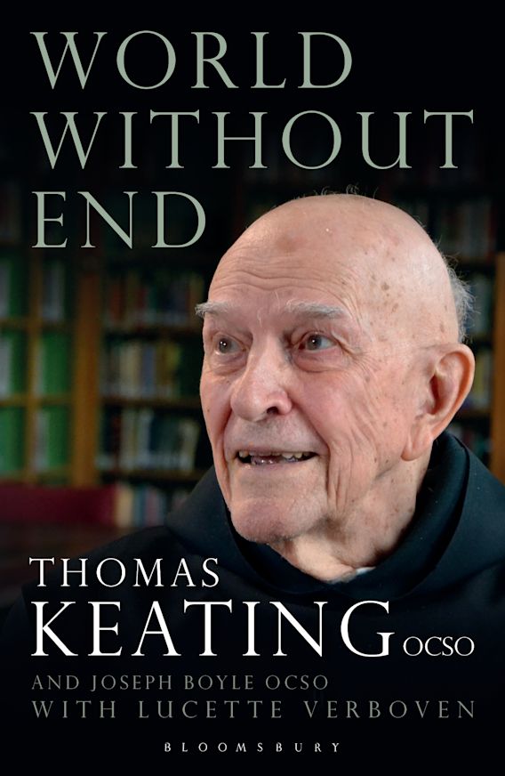 A Story About Confessing Before The End Of The World World Without End: : Thomas Keating: Bloomsbury Continuum