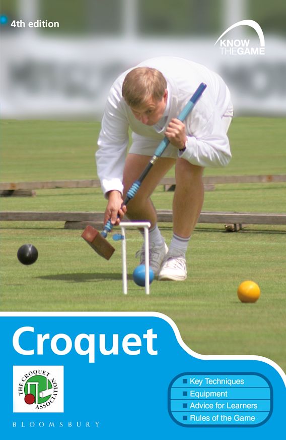 Croquet Know the Game Croquet Association Bloomsbury Sport