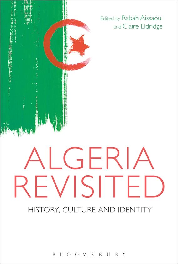 Algeria Revisited: History, Culture and Identity: Rabah Aissaoui
