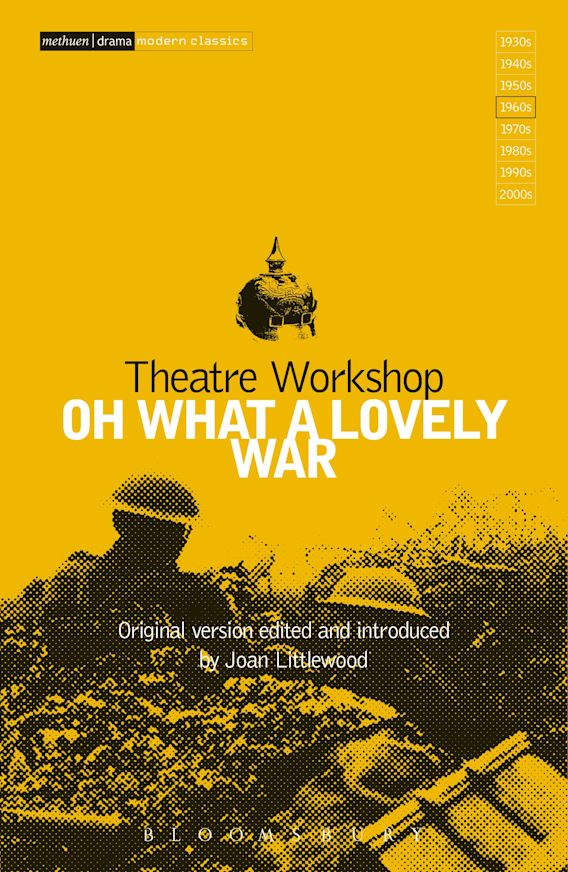 Oh What A Lovely War Theatre Methuen Drama Oh What A Lovely War Theatre Methuen Drama