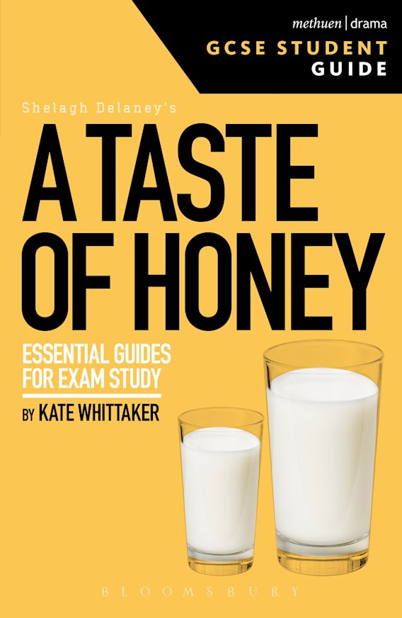 A Taste of Honey GCSE Student Guide GCSE Student Guides Kate
